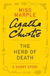 The Herb of Death - a Miss Marple Short Story